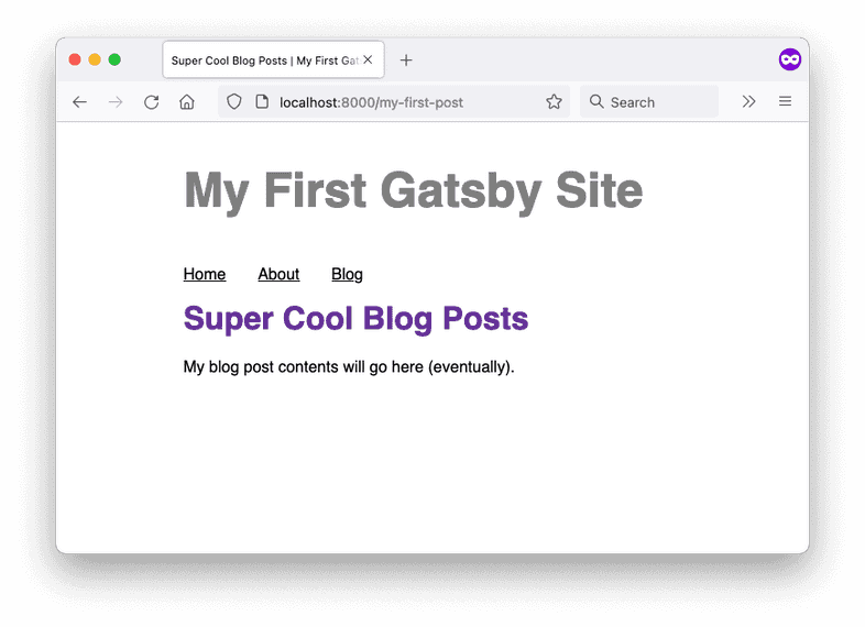 A screenshot of the blog post template page in a web browser. The page title says, "Super Cool Blog Posts," and the post contents have a paragraph element that says, "My blog post contents will go here (eventually)."